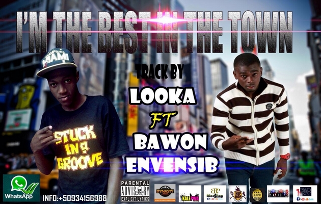MUSIQUE – “I’M The Best In The Town” – Looka Ft Bawon Envensib