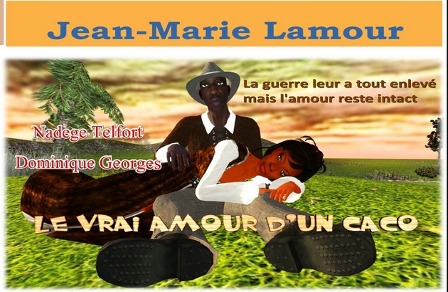 Le Vrai amour d’un caco,– Film de Jean-Marie Lamour