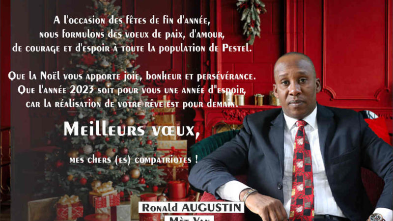 Ronald Augustin formule des vœux de Paix, de Courage et d’Espoir à la population de Pestel
